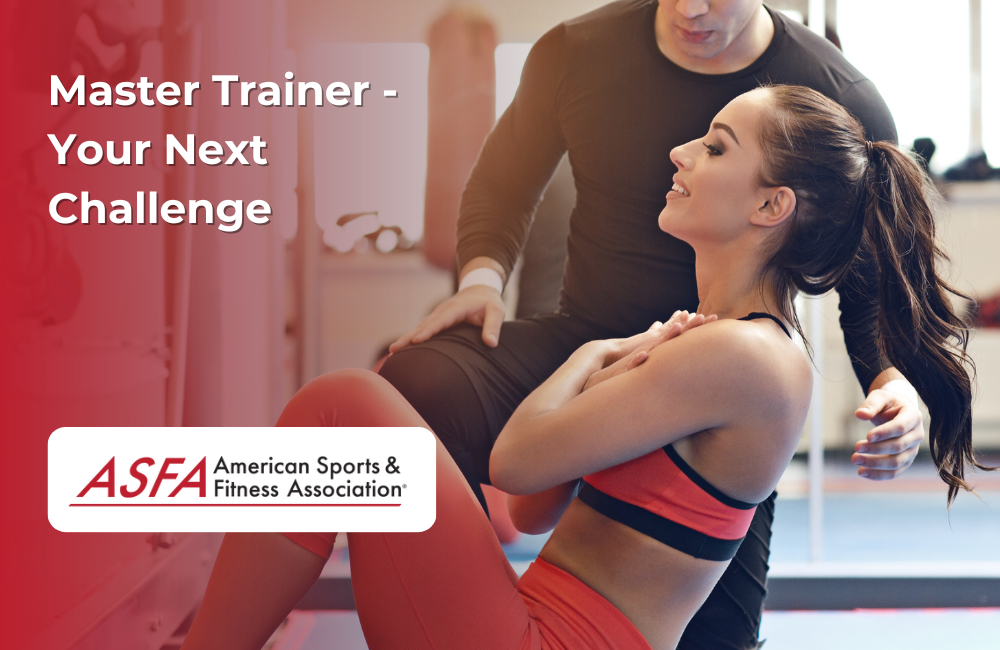 ASFA Fitness Blog: Master Trainer - Your Next Challenge