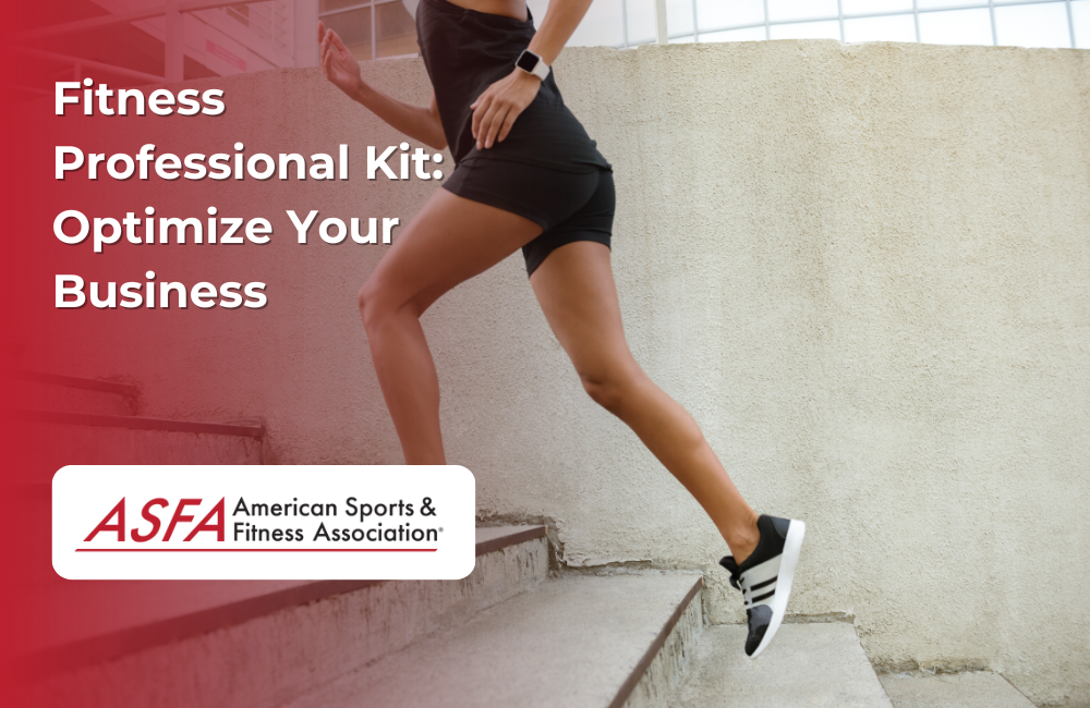 ASFA Fitness Blog: Fitness Professional Kit:  Optimize Your Business