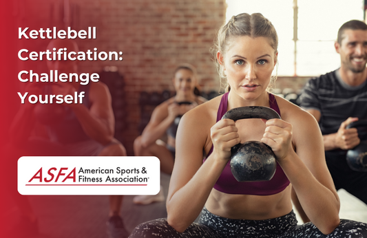 ASFA Fitness Blog: Kettlebell Certification:  Challenge Yourself