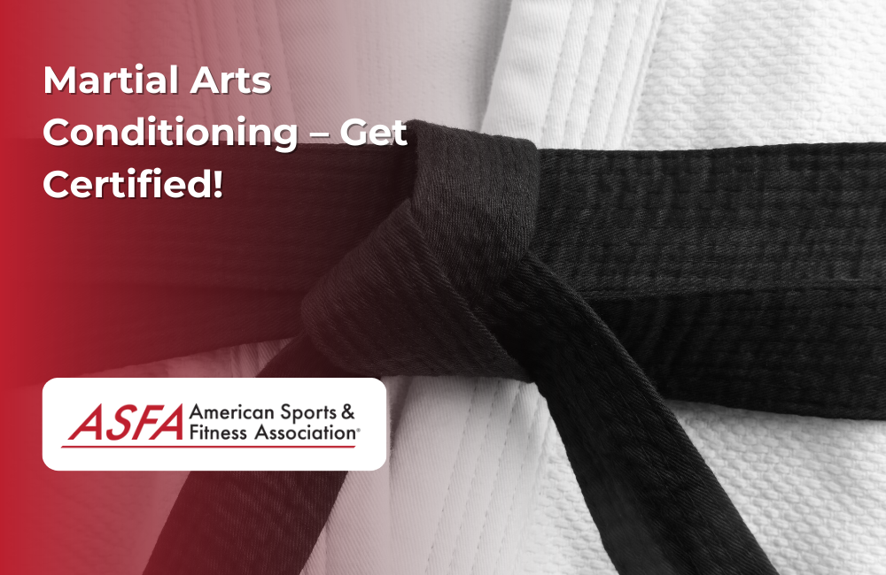 ASFA Fitness Blog: Martial Arts Conditioning – Get Certified!