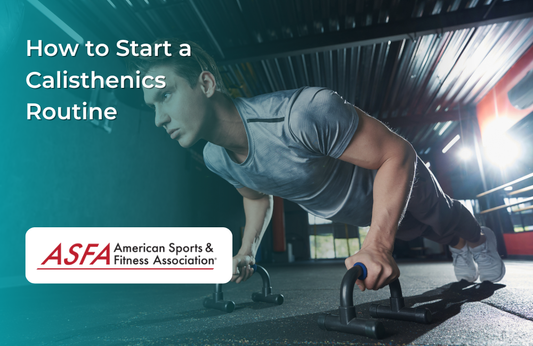 How to Start a Calisthenics Routine