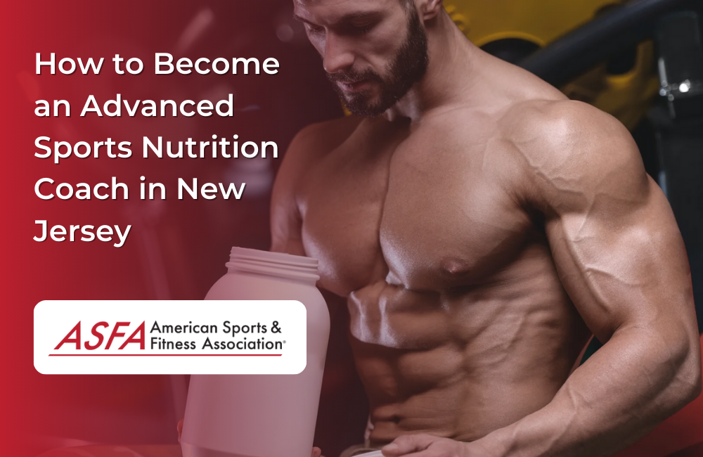 How to Become an Advanced Sports Nutrition Coach in New Jersey