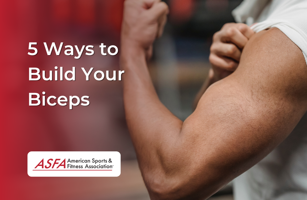5 Ways to Build Your Biceps