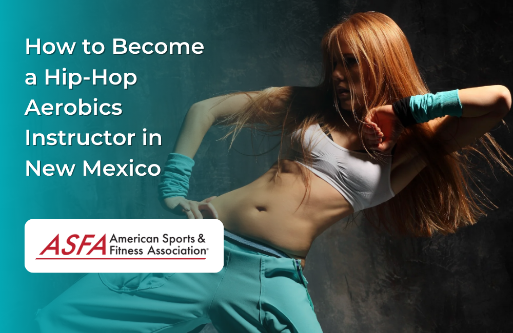 How to Become a Hip-Hop Aerobics Instructor in New Mexico