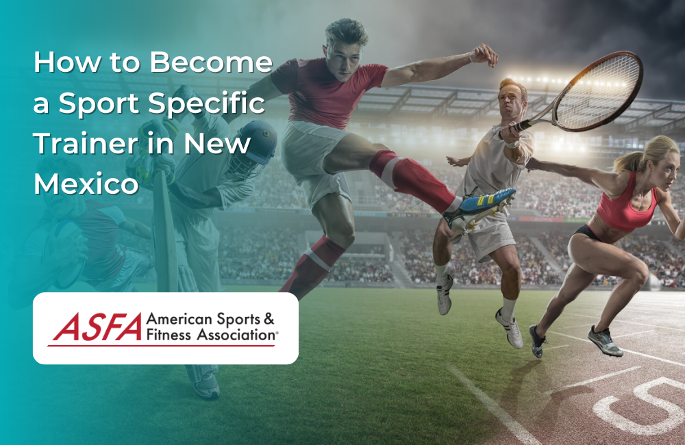 How to Become a Sport Specific Trainer in New Mexico