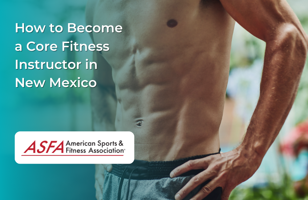 How to Become a Core Fitness Instructor in New Mexico