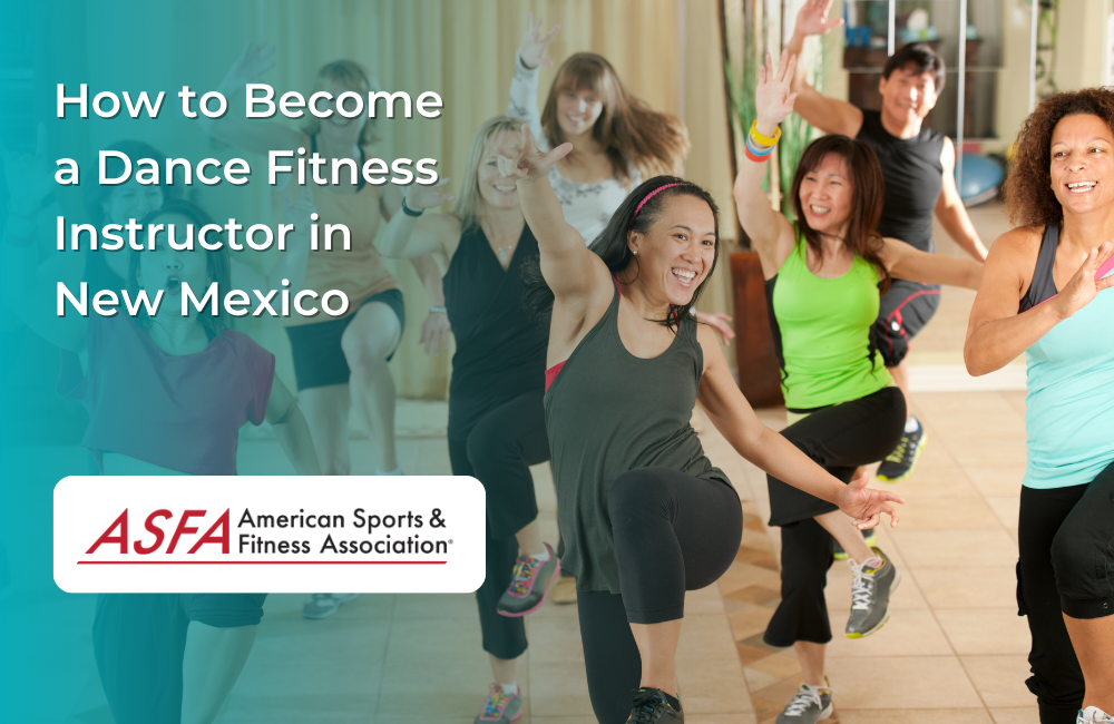 How to Become a Dance Fitness Instructor in New Mexico