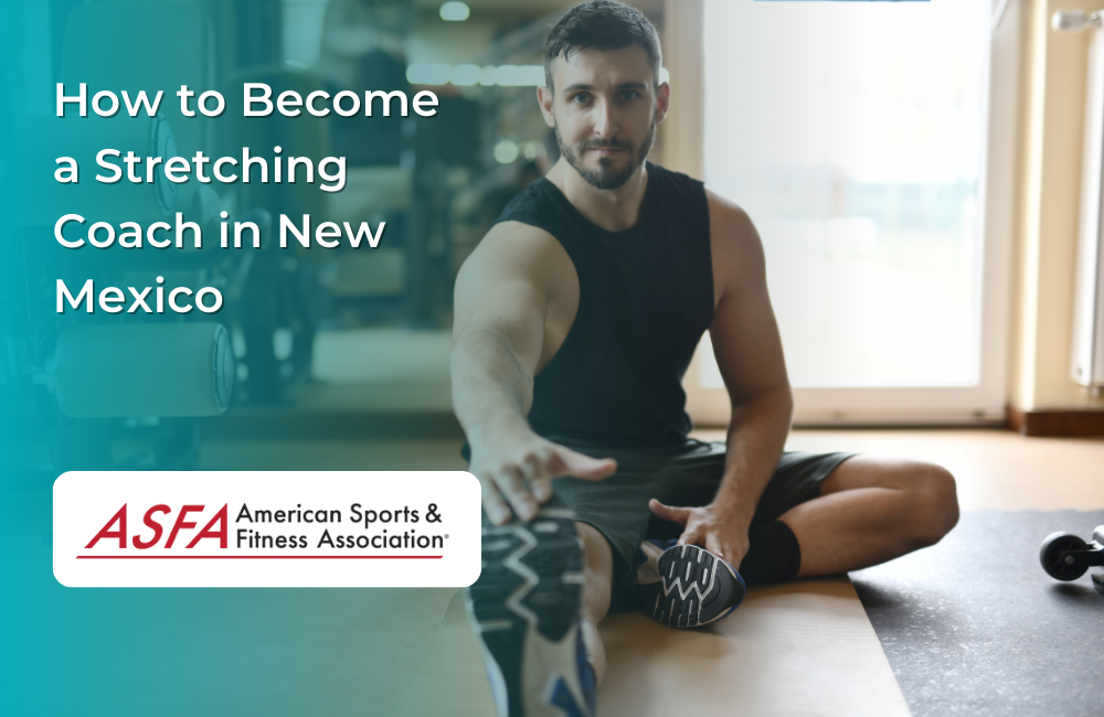 How to Become a Stretching Coach in New Mexico