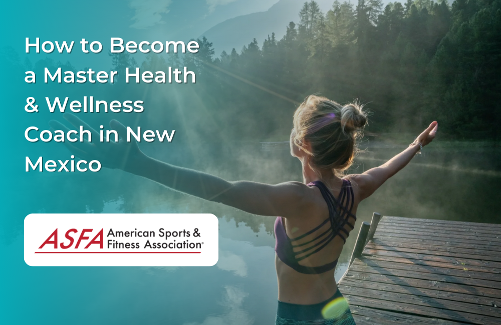 How to Become a Master Health & Wellness Coach in New Mexico