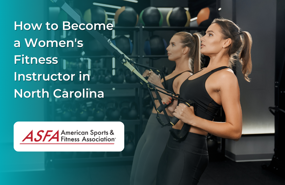 How to Become a Women's Fitness Instructor in North Carolina