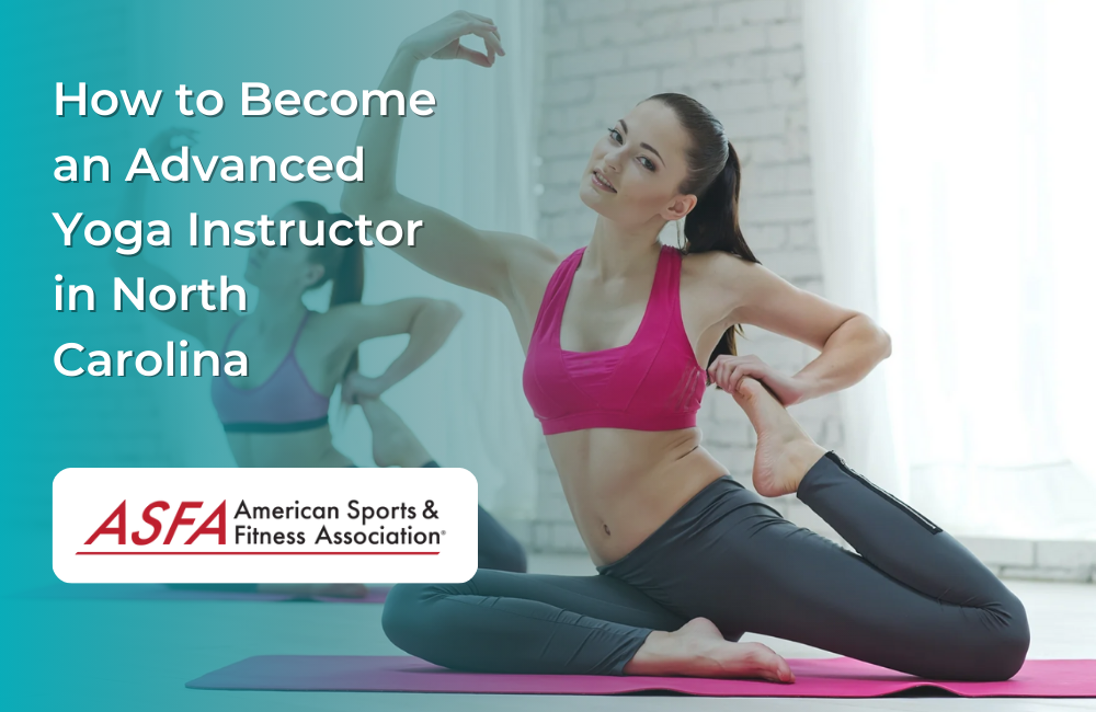 How to Become an Advanced Yoga Instructor in North Carolina