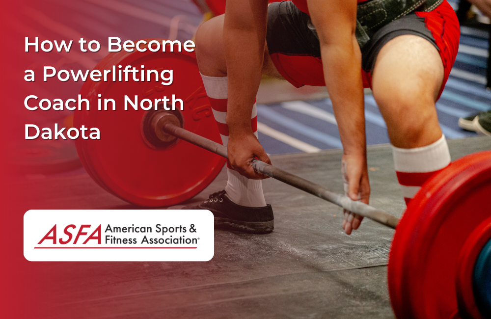 How to Become a Powerlifting Coach in North Dakota