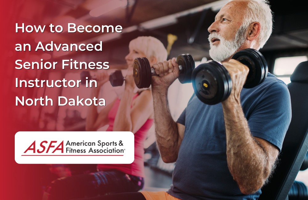 How to Become an Advanced Senior Fitness Instructor in North Dakota