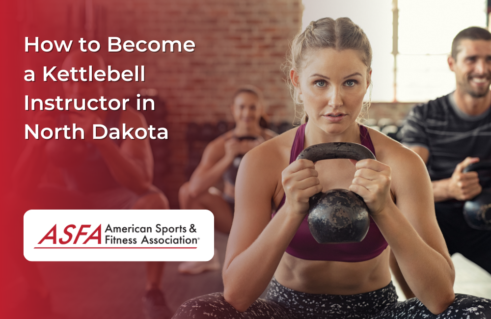 How to Become a Kettlebell Instructor in North Dakota