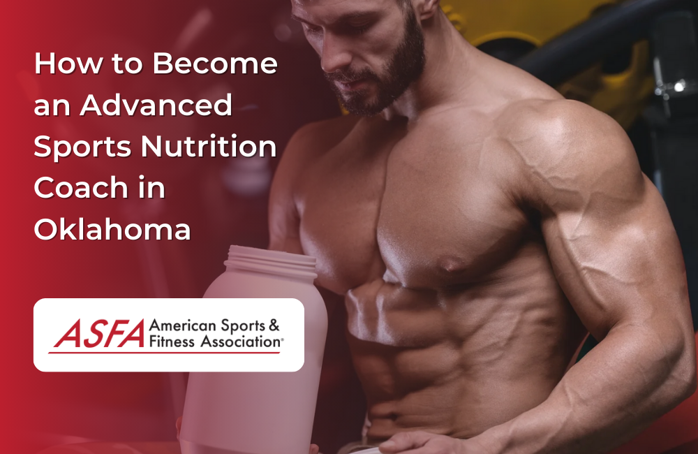 How to Become an Advanced Sports Nutrition Coach in Oklahoma