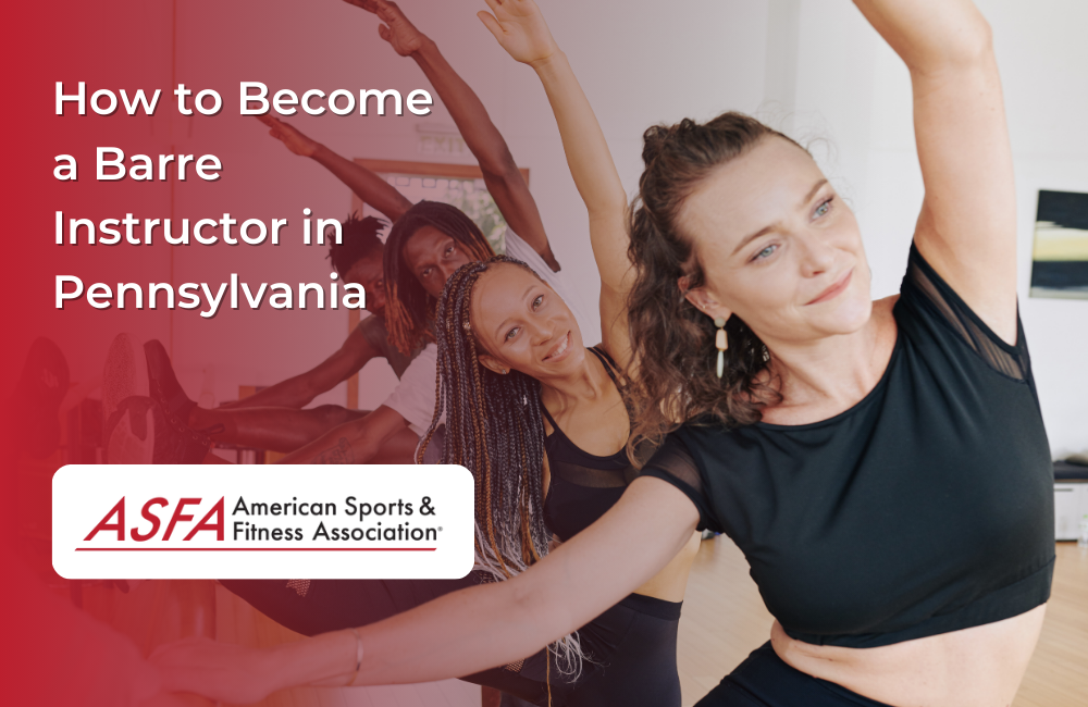 How to Become a Barre Instructor in Pennsylvania