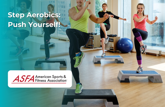 ASFA Fitness Blog: Step Aerobics:  Push Yourself!