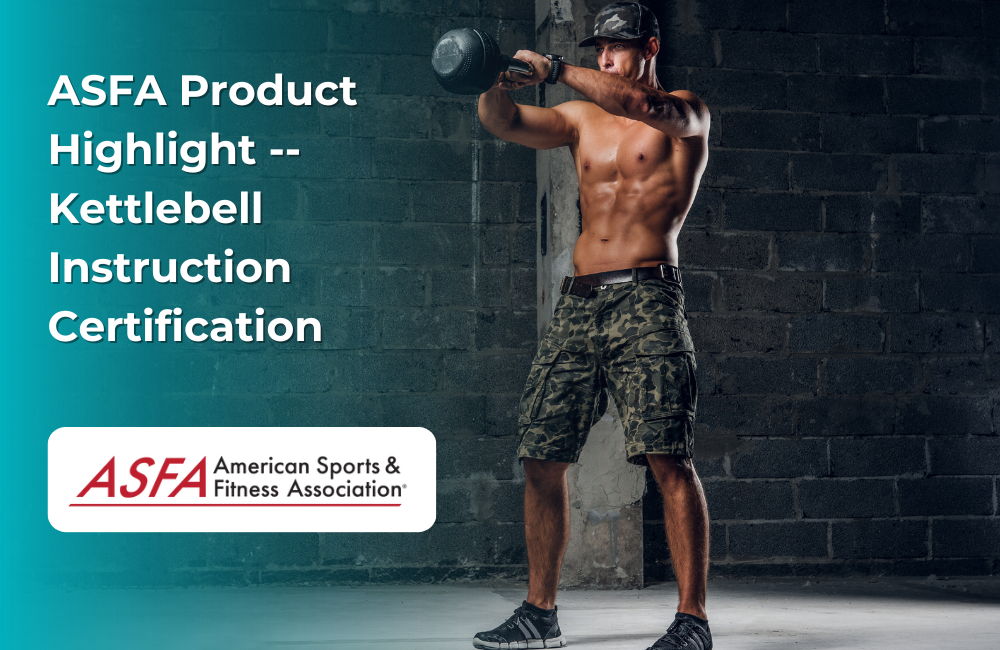 ASFA Product Highlight Kettlebell Instruction Certification