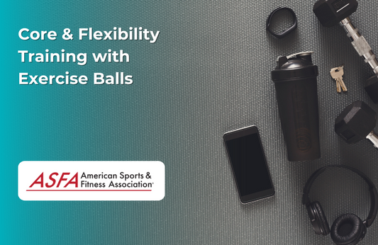 Core & Flexibility Training with Exercise Balls