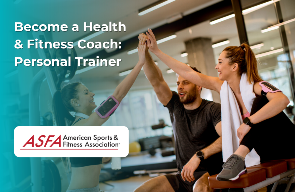 ASFA Fitness Blog: Become a Health & Fitness Coach:  Personal Trainer