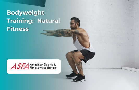ASFA Fitness Blog: Bodyweight Training:  Natural Fitness
