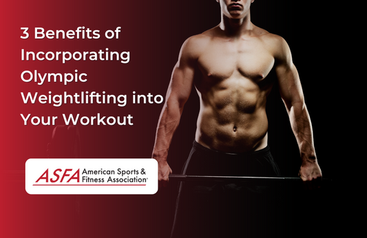 3 Benefits of Incorporating Olympic Weightlifting into Your Workout