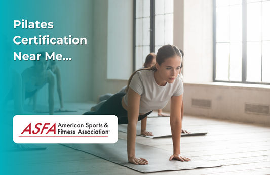 ASFA Fitness Blog: Pilates Certification Near Me...
