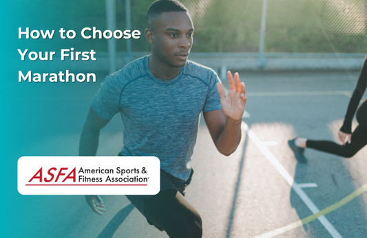 ASFA Fitness Blog: How to Choose Your First Marathon