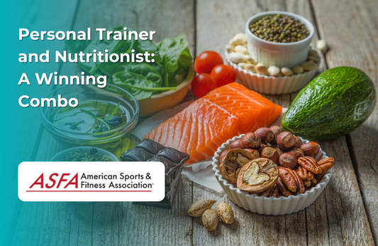 ASFA Fitness Blog: Personal Trainer and Nutritionist: A Winning Combo