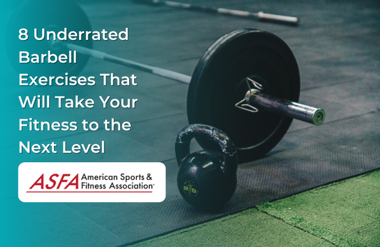 8 Underrated Barbell Exercises That Will Take Your Fitness to the Next Level