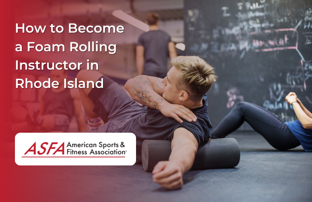 How to Become a Foam Rolling Instructor in Rhode Island