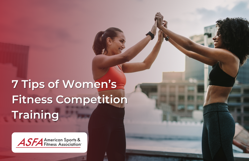 7 Tips of Women’s’ Fitness Competition Training