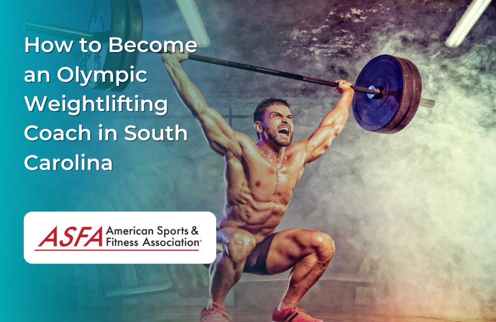 How to Become an Olympic Weightlifting Coach in South Carolina