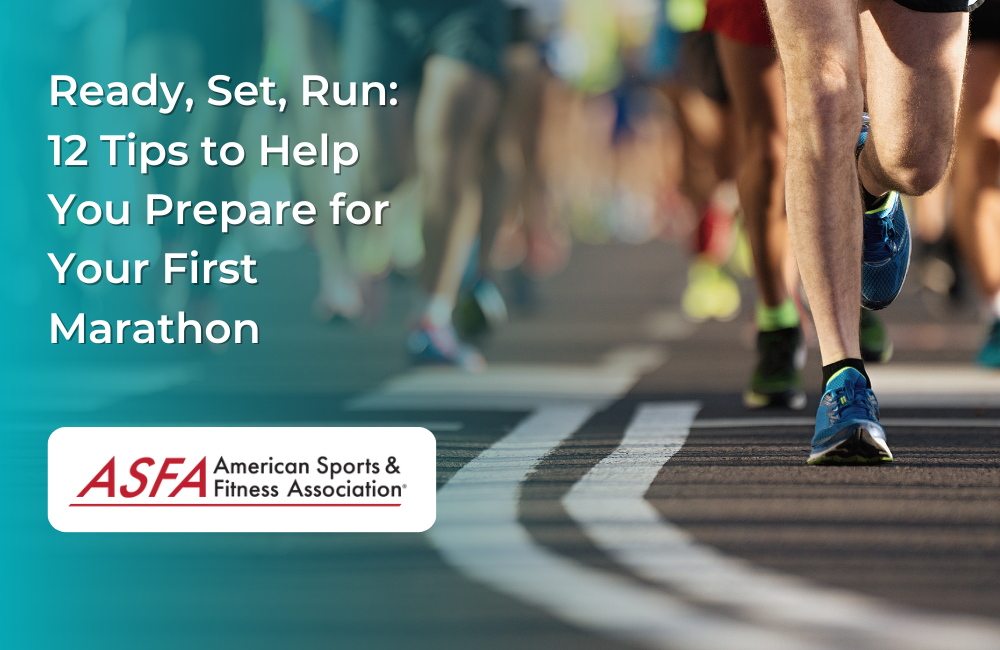 Ready, Set, Run: 12 Tips to Help You Prepare for Your First Marathon