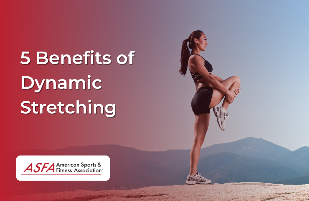 5 Benefits of Dynamic Stretching