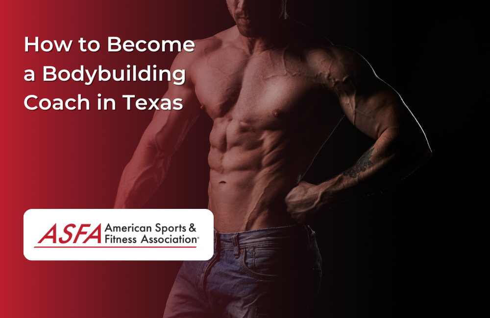 How to Become a Bodybuilding Coach in Texas