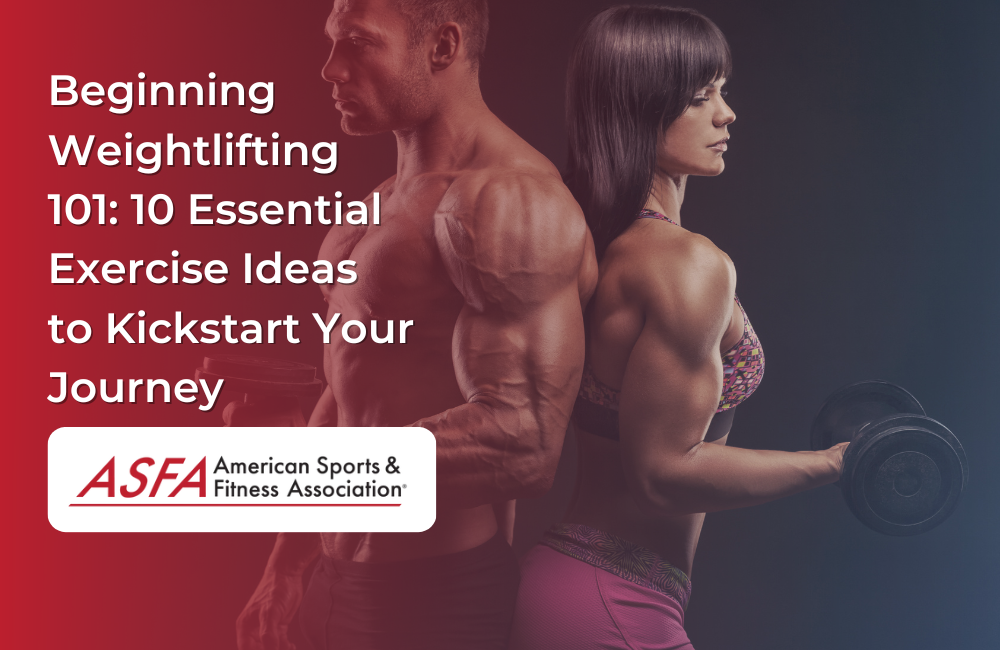 Beginning Weightlifting 101: 10 Essential Exercise Ideas to Kickstart Your Journey