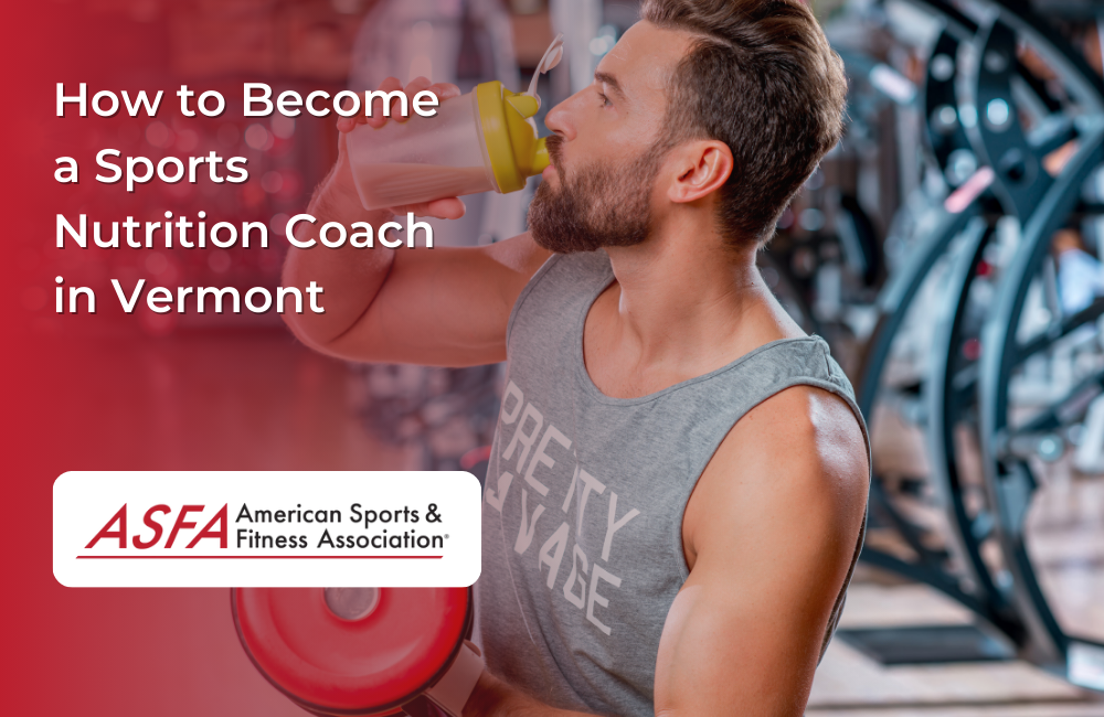 How to Become a Sports Nutrition Coach in Vermont