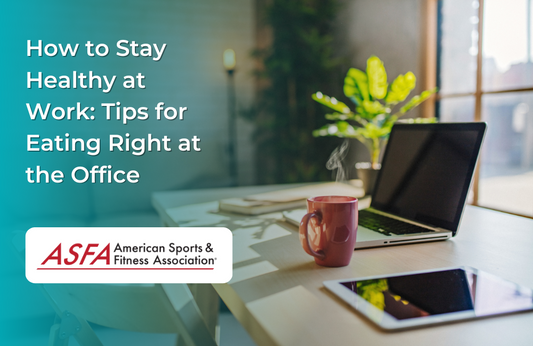 How to Stay Healthy at Work: Tips for Eating Right at the Office