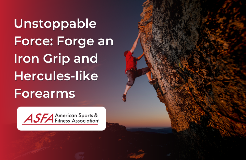 Unstoppable Force: Forge an Iron Grip and Hercules-like Forearms