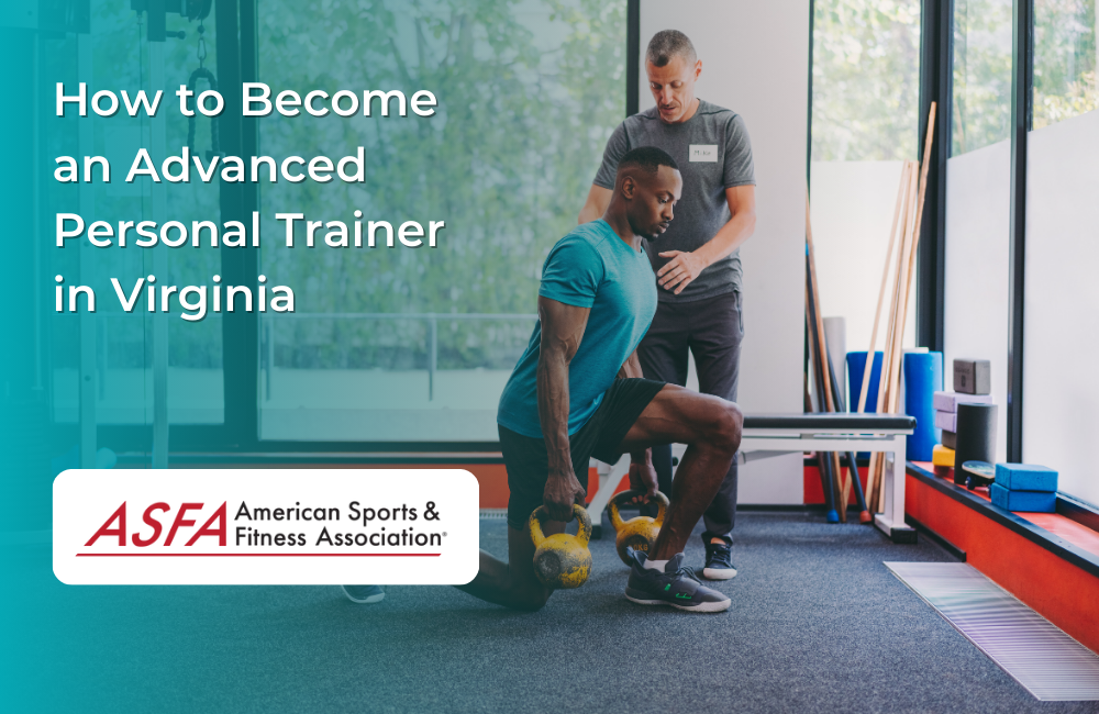 How to Become an Advanced Personal Trainer in Virginia