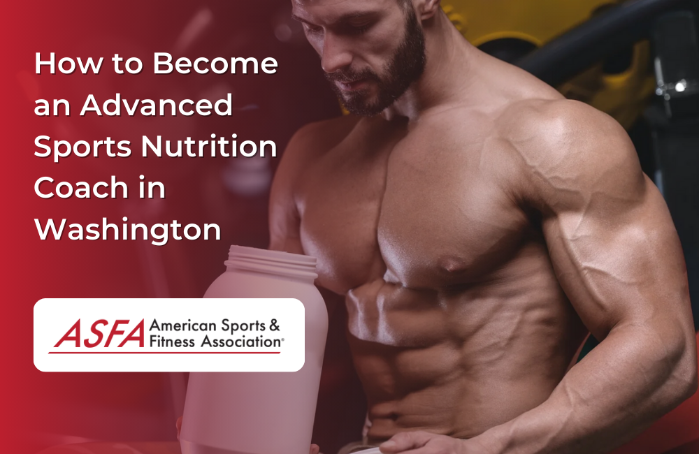 How to Become an Advanced Sports Nutrition Coach in Washington