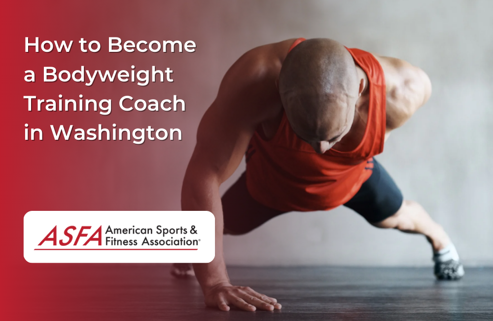 How to Become a Bodyweight Training Coach in Washington