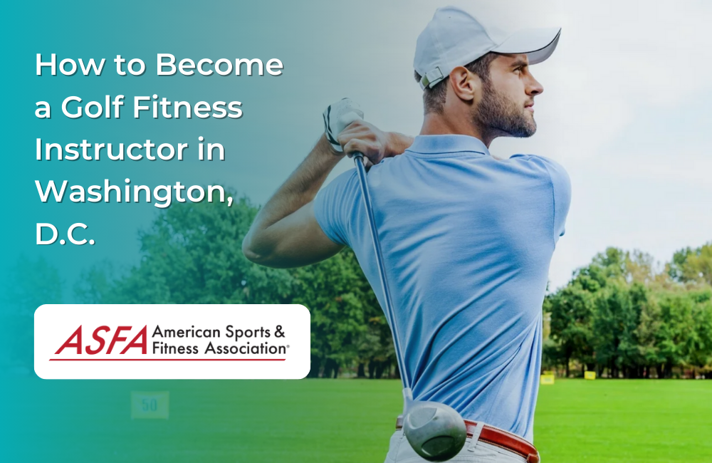 How to Become a Golf Fitness Instructor in Washington, D.C.