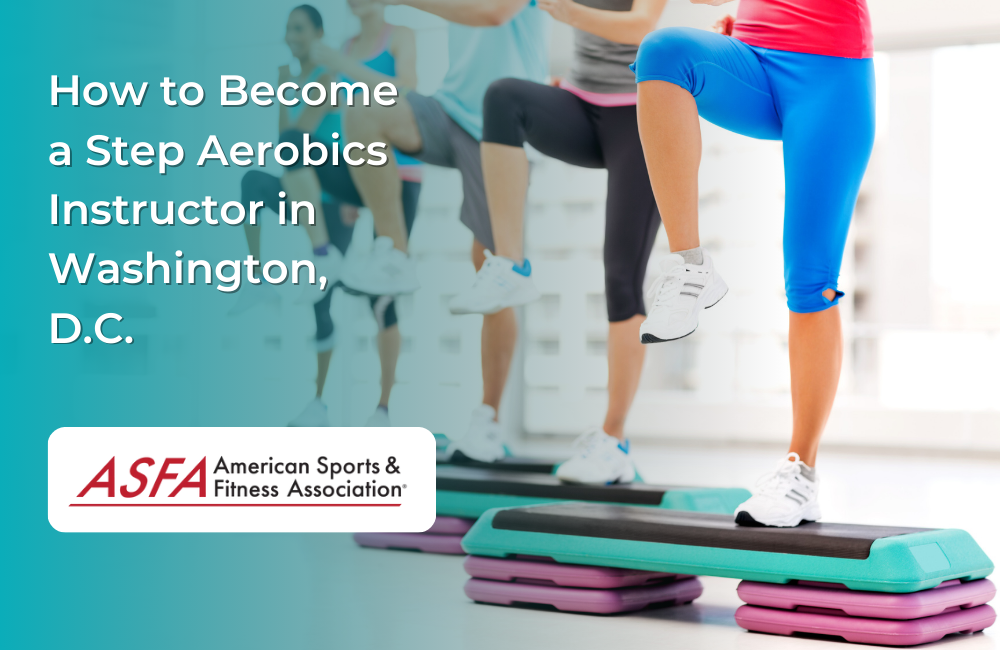 How to Become a Step Aerobics Instructor in Washington, D.C.