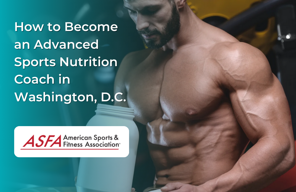 How to Become an Advanced Sports Nutrition Coach in Washington, D.C.