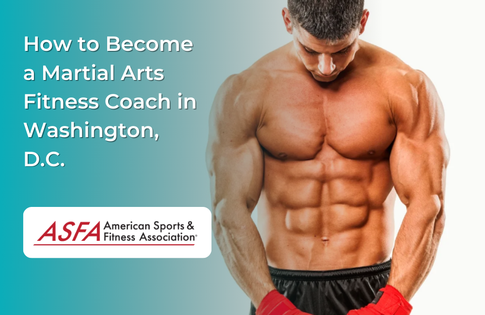 How to Become a Martial Arts Fitness Coach in Washington, D.C.