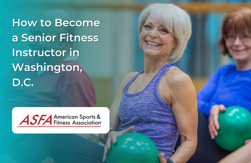 How to Become a Senior Fitness Instructor in Washington, D.C.