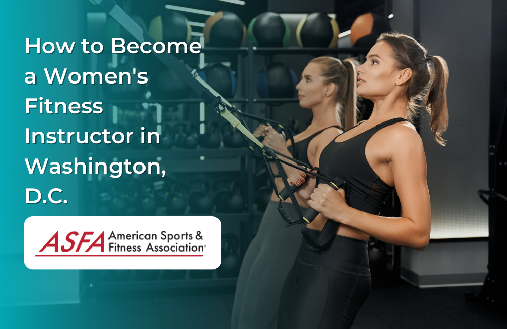 How to Become a Women's Fitness Instructor in Washington, D.C.