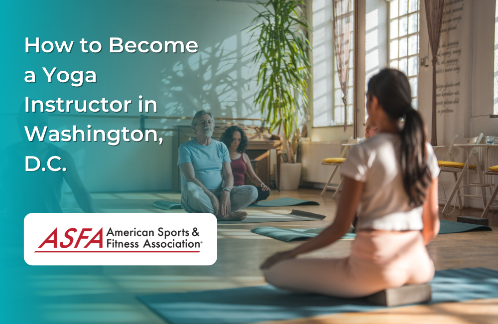 How to Become a Yoga Instructor in Washington, D.C.